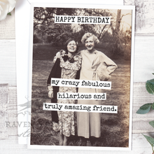 Load image into Gallery viewer, Raven's Rest Studio - HAPPY BIRTHDAY My Crazy Fabulous Hilarious And Truly Amazing
