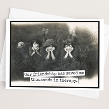 Load image into Gallery viewer, Raven's Rest Studio - Friendship Card. Our Friendship Has Saved Me Thousands...
