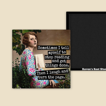 Load image into Gallery viewer, Raven's Rest Studio - MAGNET. Sometimes I Tell Myself To Stop Reading...
