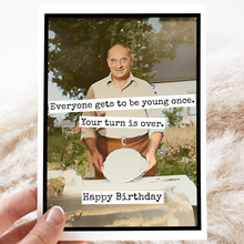 Load image into Gallery viewer, Raven's Rest Studio - Birthday Card. Your Turn Is Over. Vintage Photo Card for Man
