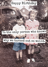 Load image into Gallery viewer, Raven's Rest Studio - CARD. Happy Birthday To The Only Person Who Knows Why...
