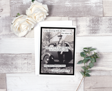 Load image into Gallery viewer, Raven's Rest Studio - I Was Driving With My Dad The Other Day And He Told Me...
