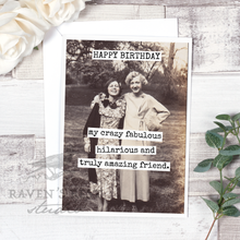 Load image into Gallery viewer, Raven's Rest Studio - HAPPY BIRTHDAY My Crazy Fabulous Hilarious And Truly Amazing
