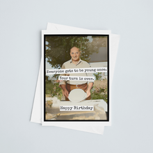 Load image into Gallery viewer, Raven's Rest Studio - Birthday Card. Your Turn Is Over. Vintage Photo Card for Man
