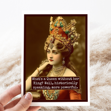 Load image into Gallery viewer, Raven's Rest Studio - Card. What's a Queen Without Her King?
