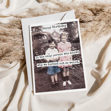 Load image into Gallery viewer, Raven's Rest Studio - CARD. Happy Birthday To The Only Person Who Knows Why...
